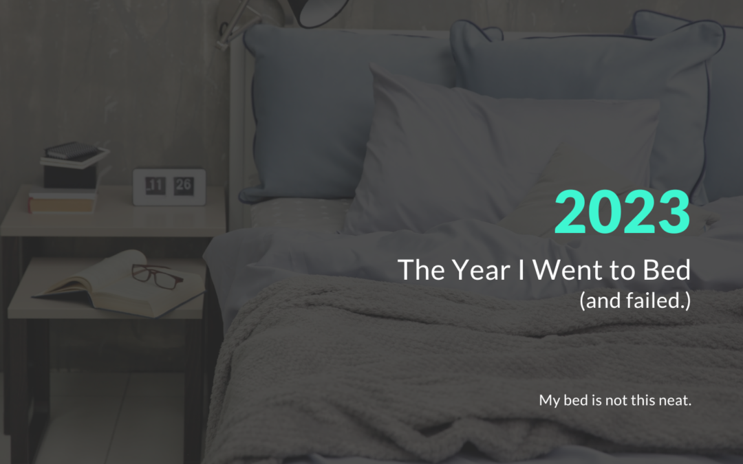 2023: The Year I Went to Bed